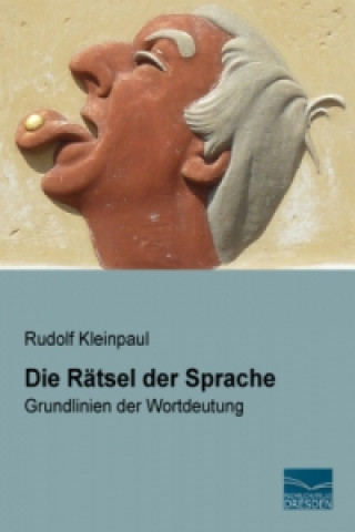 Książka Die Rätsel der Sprache Rudolf Kleinpaul