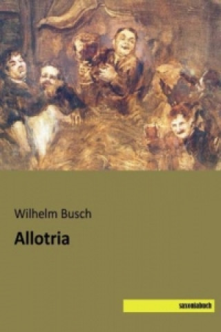 Kniha Allotria Wilhelm Busch