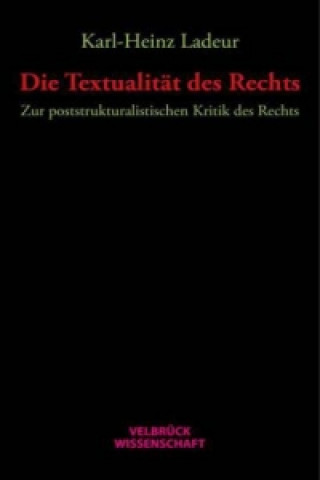 Könyv Die Textualität des Rechts Karl-Heinz Ladeur