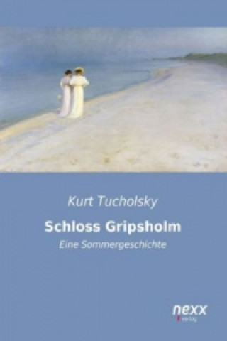 Könyv Schloss Gripsholm Kurt Tucholsky