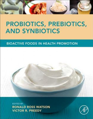 Kniha Probiotics, Prebiotics, and Synbiotics Ronald Watson