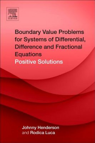 Книга Boundary Value Problems for Systems of Differential, Difference and Fractional Equations Johnny Henderson