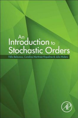 Książka Introduction to Stochastic Orders Felix Belzunce