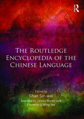 Carte Routledge Encyclopedia of the Chinese Language Chan Sin-Wai