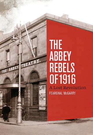 Książka Abbey Rebels of 1916 Fearghal McGarry