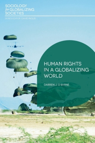 Könyv Human Rights in a Globalizing World Darren J O'Byrne