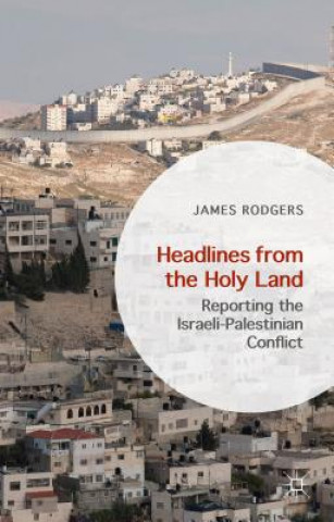 Книга Headlines from the Holy Land James Rodgers