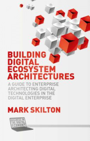 Książka Building Digital Ecosystem Architectures Mark Skilton