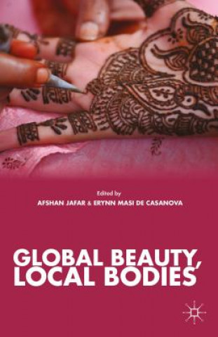 Carte Global Beauty, Local Bodies Afshan Jafar
