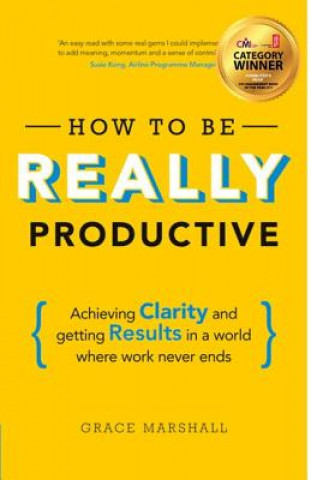 Kniha How To Be REALLY Productive Grace Marshall