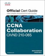 Carte CCNA Collaboration CIVND 210-065 Official Cert Guide Brian Morgan