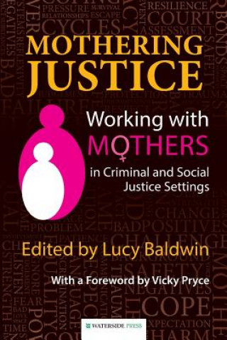 Könyv Mothering Justice Lucy Baldwin