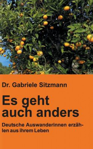 Kniha Es geht auch anders Dr. Gabriele Sitzmann