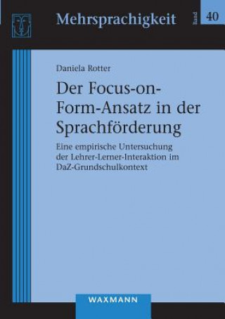 Carte Focus-on-Form-Ansatz in der Sprachfoerderung Daniela Rotter