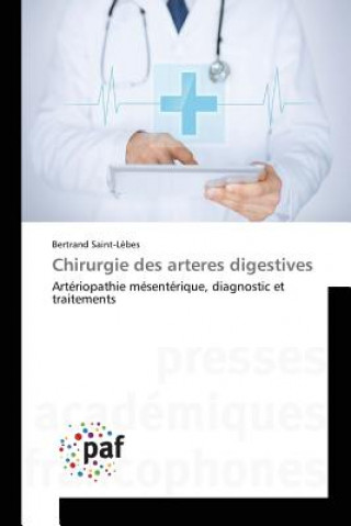 Kniha Chirurgie Des Arteres Digestives Saint-Lebes-B