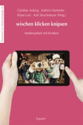 Книга wischen klicken knipsen Günther Anfang