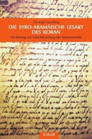 Carte Die Syro-Aramäische Lesart des Koran Christoph Luxenberg
