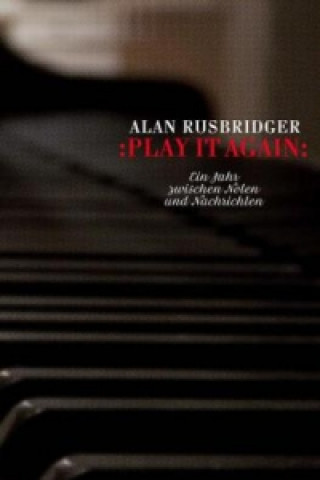 Könyv Play it again Alan Rusbridger