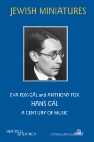 Kniha Hans Gál, English edition Eva Fox-Gál