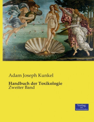 Kniha Handbuch der Toxikologie Adam Joseph Kunkel