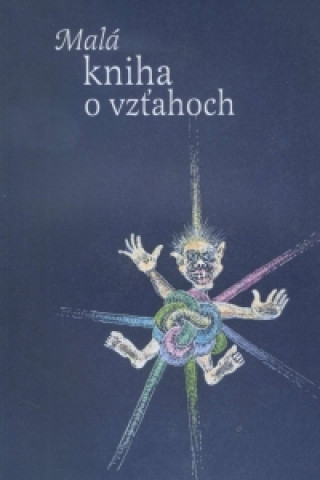 Könyv Malá kniha o vzťahoch Daniel Pastirčák