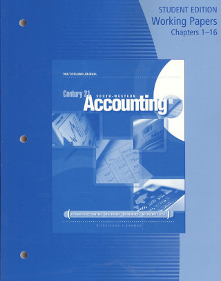 Kniha Working Papers (Chapters 1-16 & 17-24) for Gilbertson/Lehman's Century 21 Accounting: Multicolumn Journal, 9th Claudia B. Gilbertson