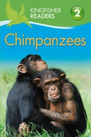 Книга Kingfisher Readers: Chimpanzees (Level 2 Beginning to Read Alone) Claire Llewellyn