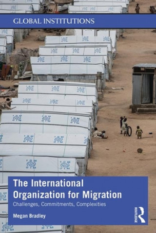 Kniha International Organization for Migration Megan (McGill University Bradley