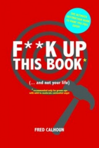 Книга F**K Up This Book Fred Calhoun