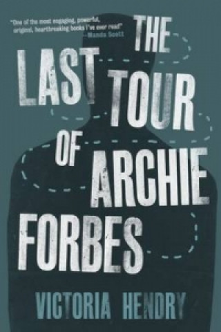 Kniha Last Tour of Archie Forbes Victoria Hendry