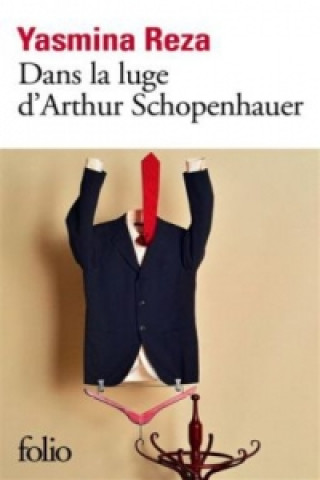 Könyv Dans la luge d'Arthur Schopenhauer Yasmina Reza