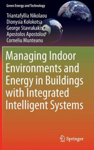 Buch Managing Indoor Environments and Energy in Buildings with Integrated Intelligent Systems Triantafyllia Nikolaou