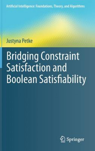 Carte Bridging Constraint Satisfaction and Boolean Satisfiability Justyna Petke