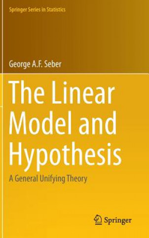 Carte Linear Model and Hypothesis George A. F. Seber