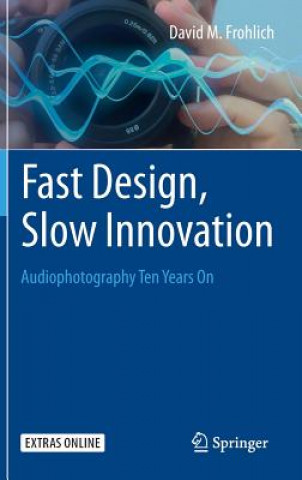 Könyv Fast Design, Slow Innovation David Frohlich