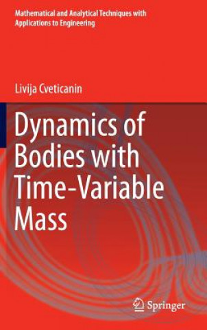 Könyv Dynamics of Bodies with Time-Variable Mass Livija Cveticanin