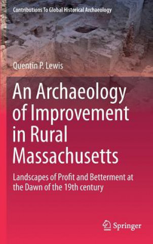 Kniha Archaeology of Improvement in Rural Massachusetts Quentin Lewis
