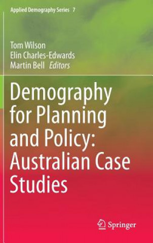 Kniha Demography for Planning and Policy: Australian Case Studies Tom Wilson
