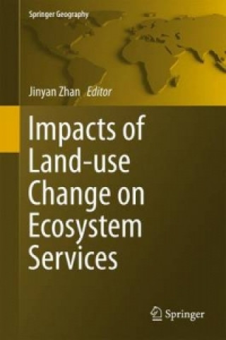 Book Impacts of Land-use Change on Ecosystem Services Jinyan Zhan