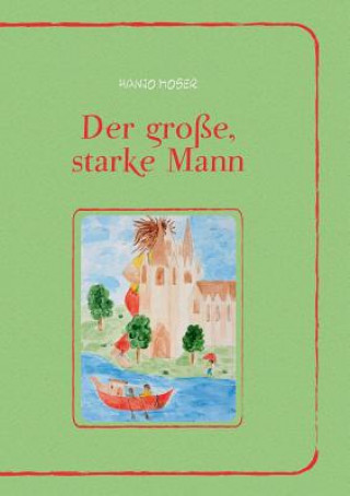 Carte grosse, starke Mann Hanjo Moser