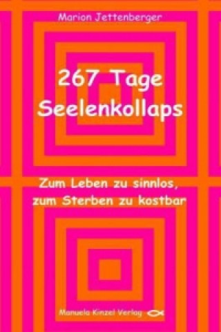 Livre 267 Tage Seelenkollaps Marion Jettenberger