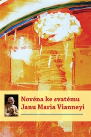Kniha Novéna ke svatému Janu Maria Vianneyi Michal Altrichter