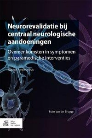 Carte Neurorevalidatie bij centraal neurologische aandoeningen Frans van der Brugge