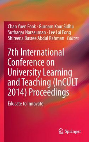 Könyv 7th International Conference on University Learning and Teaching (InCULT 2014) Proceedings Chan Yuen Fook