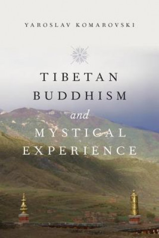 Könyv Tibetan Buddhism and Mystical Experience Yaroslav Komarovski