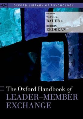 Book Oxford Handbook of Leader-Member Exchange Talya N. Bauer