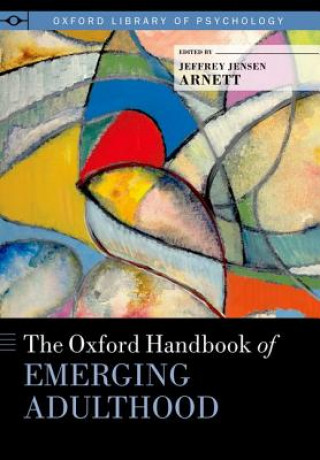 Kniha Oxford Handbook of Emerging Adulthood Jeffrey Jensen Arnett