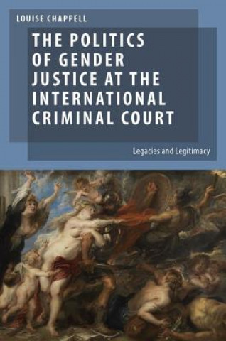 Buch Politics of Gender Justice at the International Criminal Court Louise Chappell