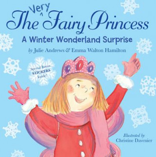 Könyv Very Fairy Princess: A Winter Wonderland Surprise Julie Andrews
