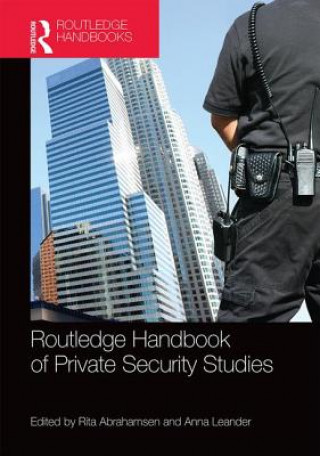 Carte Routledge Handbook of Private Security Studies 